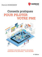 Couverture du livre « Conseils pratiques pour piloter votre PME (4e édition) » de Patrick Dussossoy aux éditions Gereso