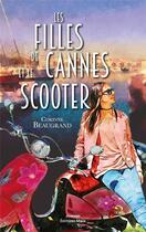 Couverture du livre « Les filles de Cannes et le scooter » de Corinne Beaugrand aux éditions Editions Maia