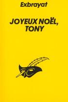Couverture du livre « Joyeux Noel Tony » de Charles Exbrayat aux éditions Editions Du Masque