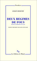 Couverture du livre « Deux regimes de fous textes et entretiens, 1975-1995 » de Gilles Deleuze aux éditions Minuit