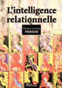 Couverture du livre « L'Intelligence Relationnelle » de Marie-Louise Pierson aux éditions Organisation