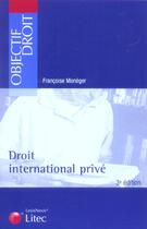 Couverture du livre « Droit international prive (3e édition) » de Francoise Moneger aux éditions Lexisnexis