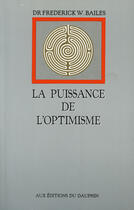 Couverture du livre « La puissance de l'optimisme » de Bailes Frederick aux éditions Dauphin