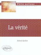 Couverture du livre « Verite (la) » de Roland Quilliot aux éditions Ellipses