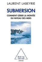 Couverture du livre « Submersion » de Laurent Labeyrie aux éditions Odile Jacob