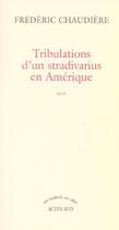 Couverture du livre « Tribulations d'un stradivarius en amerique - la veritable histoire du gibson rouge » de Frederic Chaudiere aux éditions Actes Sud