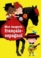 Couverture du livre « Mon imagerie français-espagnol » de  aux éditions Milan