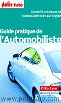 Couverture du livre « GUIDE PETIT FUTE ; THEMATIQUES ; guide pratique de l'automobiliste » de  aux éditions Le Petit Fute