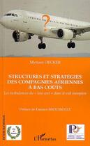 Couverture du livre « Structures et stratégies des compagnies aériennes à bas coûts : les turbulences du 