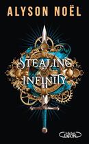 Couverture du livre « Stealing infinity t.1 : leur passé nous appartient » de Alyson Noel aux éditions Michel Lafon