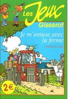 Couverture du livre « Je m'amuse avec les animaux de la ferme » de Christophe Laze et Sandrine Roudaut aux éditions Gisserot