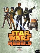 Couverture du livre « Star Wars - rebels Tome 6 » de Eva Widermann et Martin Fisher et Bob Molesworth aux éditions Delcourt