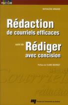 Couverture du livre « Rédaction de courriels efficaces ; rédiger avec concision » de Nathalene Armand aux éditions Pu De Quebec