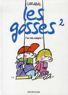 Couverture du livre « Les gosses Tome 2 ; t'as rien compris » de Carabal aux éditions Dupuis