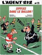 Couverture du livre « L'agent 212 Tome 11 : sifflez dans le ballon ! » de Daniel Kox et Raoul Cauvin aux éditions Dupuis