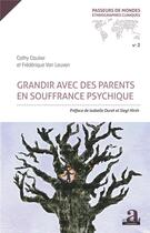 Couverture du livre « Grandir avec des parents en souffrance psychique » de Cathy Caulier et Frederique Van Leuven aux éditions Academia