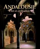 Couverture du livre « Andalousie ; art et civilisation » de Ignacio Henares Cuellar aux éditions Place Des Victoires