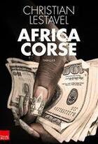 Couverture du livre « Africa Corse » de Christian Lestavel aux éditions Editions Toucan