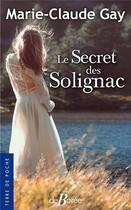 Couverture du livre « Le secret des Solignac » de Marie-Claude Gay aux éditions De Boree