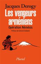 Couverture du livre « Les vengeurs arméniens » de Jacques Derogy aux éditions Pluriel