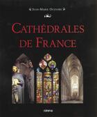 Couverture du livre « Cathedrales De France » de Jean-Marie Oudoire aux éditions La Martiniere