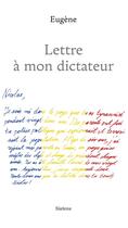 Couverture du livre « LETTRE A MON DICTATEUR » de Eugene aux éditions Slatkine