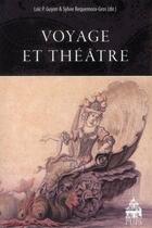 Couverture du livre « Voyage et theatre » de Requemora/Guyon aux éditions Sorbonne Universite Presses