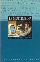 Couverture du livre « Le Multimedia » de Jean-Michel Cedro aux éditions Milan