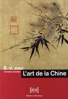 Couverture du livre « Rendez-vous avec l'art de la chine » de Christine Kontler aux éditions Rouergue