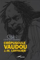 Couverture du livre « Crépuscule vaudou » de J-M Lofficier aux éditions Baleine