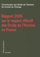 Couverture du livre « Rapport 2006 sur le respect effectif des droits de l'homme en france » de Gil Robles Alvaro aux éditions Des Equateurs
