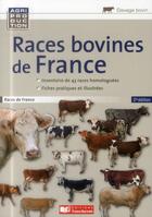 Couverture du livre « Races bovines de France (3e édition) » de Stephane Patin aux éditions France Agricole