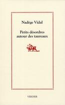 Couverture du livre « Petits désordres autour des taureaux » de Vidal N aux éditions Verdier