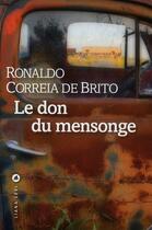 Couverture du livre « Le don du mensonge » de Correia De Brit aux éditions Liana Levi