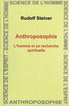 Couverture du livre « Anthroposophie: l'homme et sa recherche spirituelle » de Rudolf Steiner aux éditions Anthroposophiques Romandes