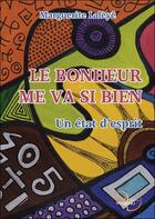 Couverture du livre « Le bonheur me va si bien ; un état d'esprit » de Marguerite Laleye aux éditions Recto Verseau