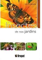 Couverture du livre « Les insectes de nos jardins » de Stephanie Boucher aux éditions Broquet