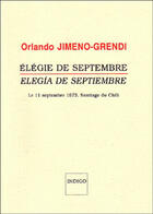 Couverture du livre « Elégie de septembre / Elegia de septiembre : Le 11 septembre 1973, Santiago du Chili » de  aux éditions Indigo Cote Femmes