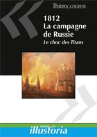 Couverture du livre « 1812 la campagne de russie - le choc des titans » de Thierry Choffat aux éditions Lemme Edit
