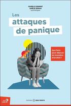 Couverture du livre « Les attaques de panique : Que faire pour déjouer les montées d'anxiété ? » de Amelie Seidah et Isabelle Geninet aux éditions Midi Trente