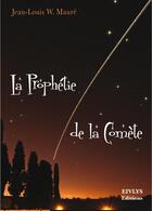 Couverture du livre « La prophétie de la comète » de Jean-Louis W. Maure aux éditions Eivlys