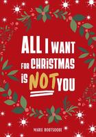 Couverture du livre « All I Want For Christmas is Not You » de Boutsoque Marie aux éditions Thebookedition.com