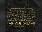 Couverture du livre « The Star Wars archives ; episodes IV-VI ; 1977-1983 » de  aux éditions Taschen