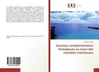 Couverture du livre « Examens complementaires biologiques au cours des maladies infectieuses » de Guenifi Wahiba aux éditions Editions Universitaires Europeennes