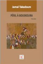 Couverture du livre « Péril à Bouskoura » de Jamal Takadoum aux éditions Marsam