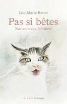 Couverture du livre « Pas si bete (geste) » de Lise-Marie R-M. aux éditions Geste