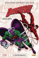 Couverture du livre « Daredevil : Intégrale vol.10 : 1974-1975 » de Steve Gerber et Gene Colan et Bob Brown aux éditions Panini