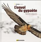 Couverture du livre « L'envol du gypaète » de Atoine Rezer et Jean-Luc Danis aux éditions Editions De La Salamandre