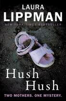 Couverture du livre « Hush Hush » de Laura Lippman aux éditions Faber And Faber Digital
