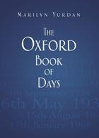 Couverture du livre « The Oxford Book of Days » de Yurdan Marilyn aux éditions History Press Digital